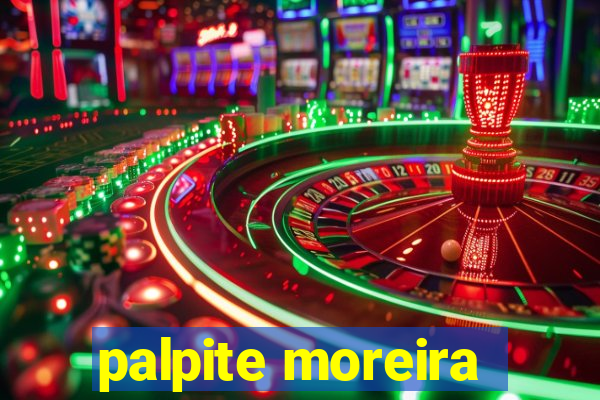 palpite moreira